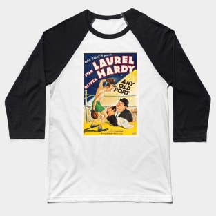 Laurel & Hardy in Any Old Port Movie Poster Baseball T-Shirt